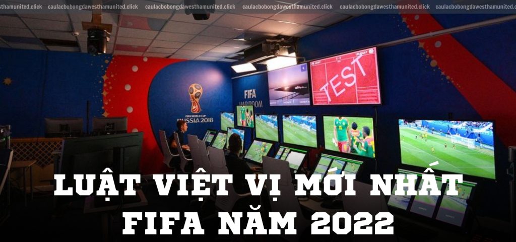 Luật việt vị mới nhất FIFA năm 2022